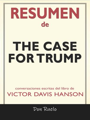 cover image of Resumen de the Case for Trump